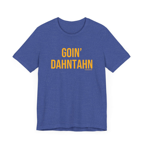 Pittsburgh Goin' Dahntahn Short Sleeve T-Shirt T-Shirt Printify Heather True Royal S