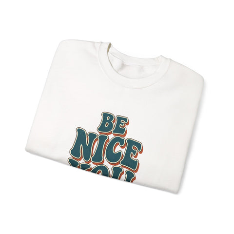 Be Nice You Jerk Crewneck Sweatshirt | Retro Bold Lettering, Sarcastic Slogan