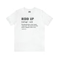 Pittsburghese Definition Series - Redd Up - Short Sleeve Tee T-Shirt Printify White S 