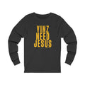 Yinz Need Jesus - Long Sleeve Tee Long-sleeve Printify XS Dark Grey Heather 