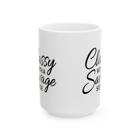 Classy with a Savage Side (Pittsburgh Sarcasm Series) -  Coffee Mugs (11oz, 15oz)