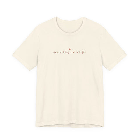 everything hallelujah Tee | minimalist typography, meme gratitude trend