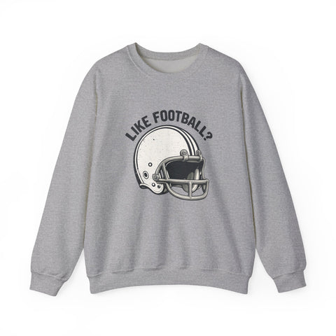 Like Football? - Heavy Blend™ Crewneck Sweatshirt
