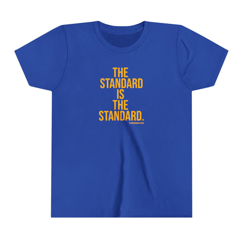 The Standard is the Standard Youth Short Sleeve Tee Kids clothes Printify True Royal S