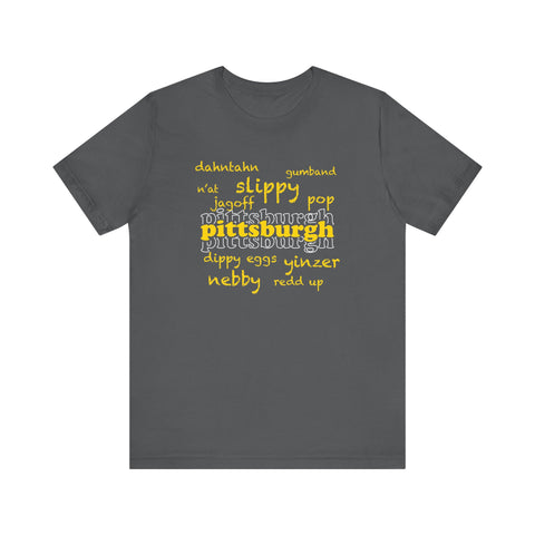 Pittsburgh YInzer Slang Pittsburghese Short Sleeve T-Shirt