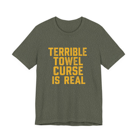 "Terrible Towel Curse Is Real" Pittsburgh Steelers Fan Tee