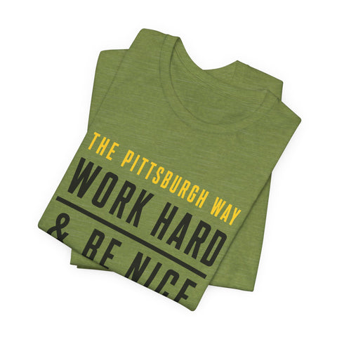 The Pittsburgh Way - Unisex Jersey Short Sleeve Tee