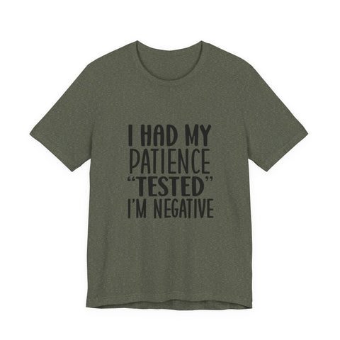 I Had My Patience Tested (Pittsburgh Sarcasm Series) - Unisex Jersey Short Sleeve Tee