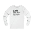 Pittsburghese Definition Series - Slippy - Long Sleeve Tee Long-sleeve Printify XS White 