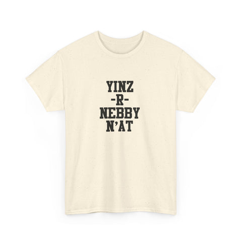Yinz R Nebby - Unisex Heavy Cotton Tee
