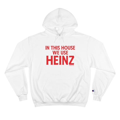In This House We Use Heinz - Champion Hoodies Hoodie Printify White S 