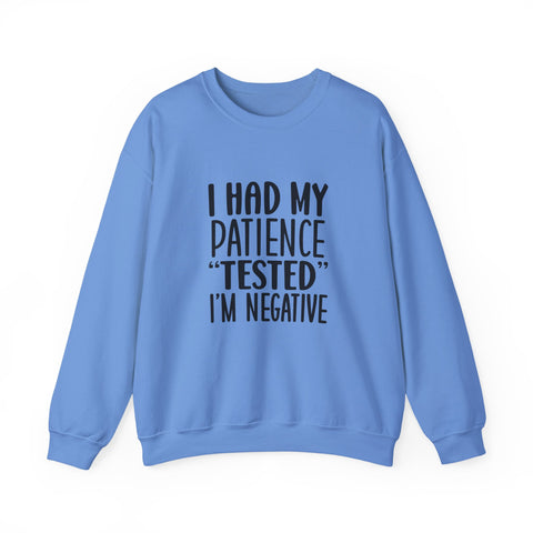 I Had My Patience Tested (Pittsburgh Sarcasm Series) - Heavy Blend™ Crewneck Sweatshirt
