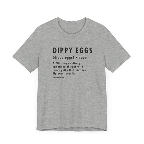 Pittsburghese Definition Series - Dippy Eggs - Short Sleeve Tee T-Shirt Printify Athletic Heather S