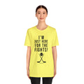 I'm Just Here for the Fights Hockey Shirt - Short Sleeve Tee T-Shirt Printify   