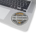 The Standard is the Standard Kiss-Cut Stickers Stickers Printify   
