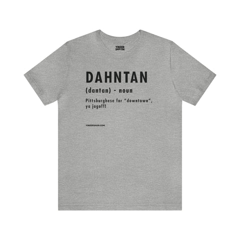 Pittsburghese Definition Series - Dahntan - Short Sleeve Tee T-Shirt Printify Athletic Heather S 