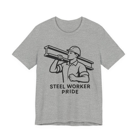 Steel Worker Pride - Unisex Jersey Short Sleeve Tee