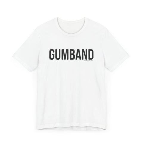 Pittsburgh GUMBAND T-Shirt - SHORT SLEEVE TEE T-Shirt Printify   