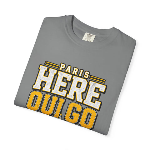 Paris 'Here Oui Go' T-Shirt — Paris France 2026 Travel Premium T-shirt from Comfort Colors