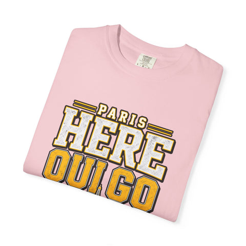 Paris 'Here Oui Go' T-Shirt — Paris France 2026 Travel Premium T-shirt from Comfort Colors