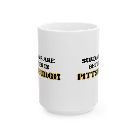 Sundays Are Better in Pittsburgh -  Coffee Mugs (11oz, 15oz)