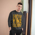 How Yinz Doin? - Champion Crewneck Sweatshirt Sweatshirt Printify   