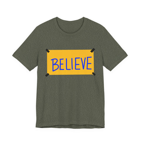 Believe Sign - Unisex Jersey Short Sleeve Tee