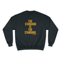 The Standard Is The Standard - Bold - Champion Crewneck Sweatshirt Sweatshirt Printify Black M