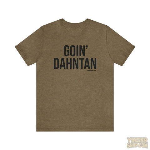 Pittsburgh Goin' Dahntahn T-Shirt - Short Sleeve Tee T-Shirt Printify Heather Olive S 