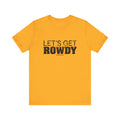 Let's Get Rowdy Pittsburgh Pirates - Short Sleeve Tee T-Shirt Printify Gold S 