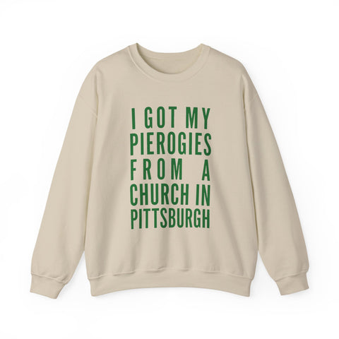 I Got My Pierogies From a Church in Pittsburgh - Gildan Heavy Blend™ Crewneck Sweatshirt