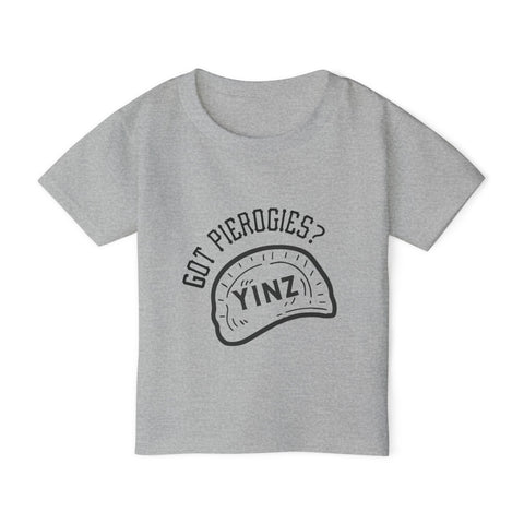 Yinz Got Pierogies? - Toddler T-Shirt