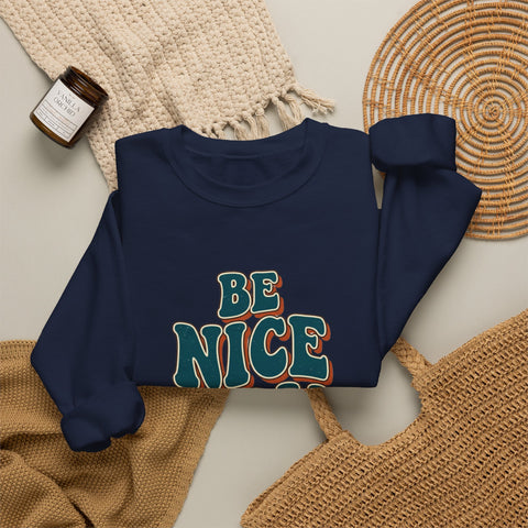 Be Nice You Jerk Crewneck Sweatshirt | Retro Bold Lettering, Sarcastic Slogan