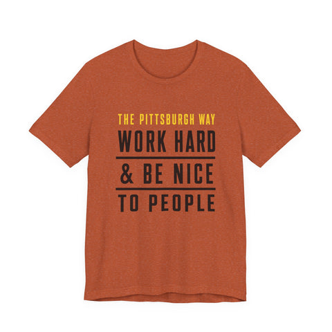 The Pittsburgh Way - Unisex Jersey Short Sleeve Tee