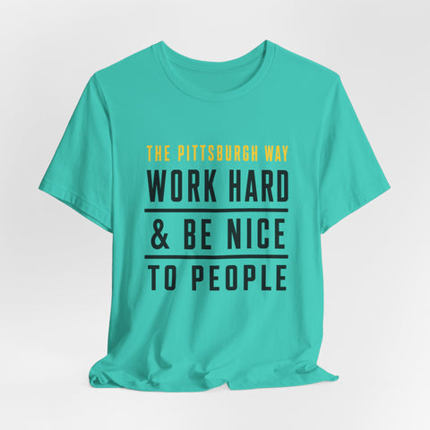 The Pittsburgh Way - Unisex Jersey Short Sleeve Tee