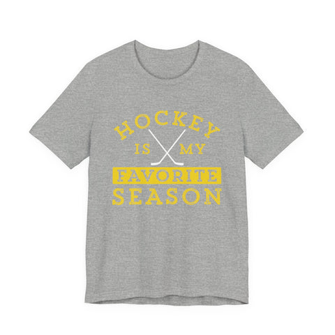 Hockey Is My Favorite Season - Unisex Jersey Short Sleeve Tee