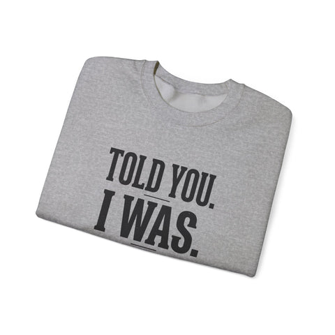 Told You I Was Busy Football Crewneck | Fantasy Football Draft Night Sweatshirt