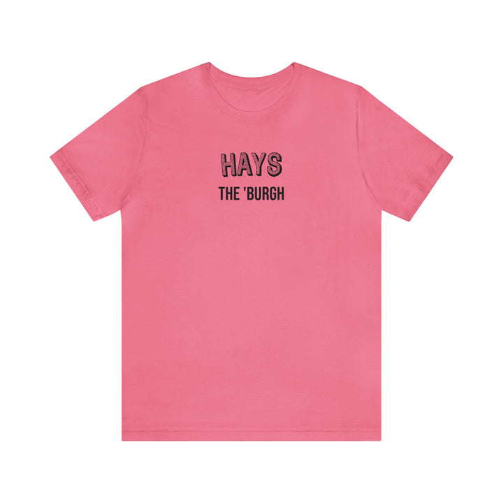 Hays  - The Burgh Neighborhood Series - Unisex Jersey Short Sleeve Tee T-Shirt Printify Charity Pink S 