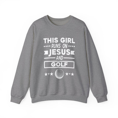 This Girl Runs on Jesus and Golf - Heavy Blend™ Crewneck Sweatshirt