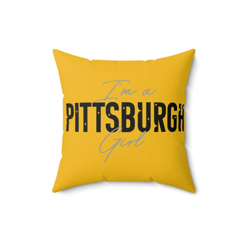 I'm a Pittsburgh Girl square throw pillow