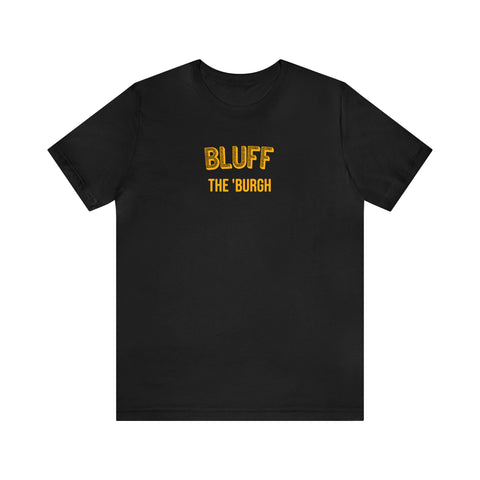 Bluff  - The Burgh Neighborhood Series - Unisex Jersey Short Sleeve Tee T-Shirt Printify Black S 