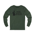 "We Need Volunteers, Not Hostages." - Tomlin Quote - Long Sleeve Tee Long-sleeve Printify S Heather Forest 