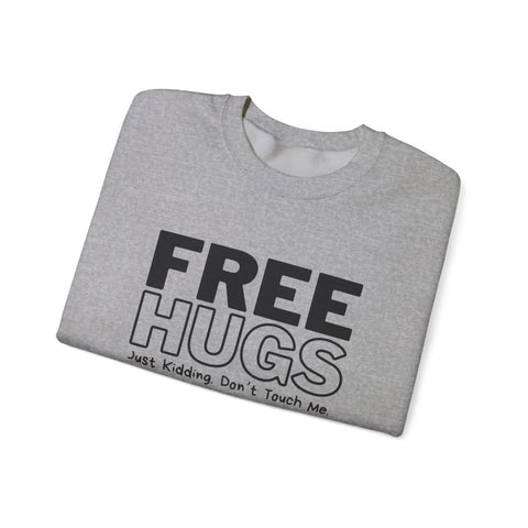 Free Hugs - Just Kidding - Heavy Blend™ Crewneck Sweatshirt