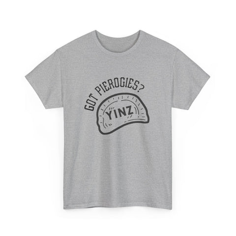 Yinz Got Pierogies? - Unisex Heavy Cotton Tee