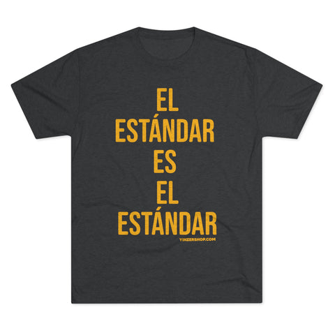 El Estándar  Es  El Estándar - The Standard is the Standard - Español Series -Steeler T-Shirt Shirt - Tri-Blend Crew Tee T-Shirt Printify Tri-Blend Vintage Black S 