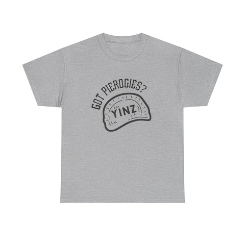 Yinz Got Pierogies? - Unisex Heavy Cotton Tee