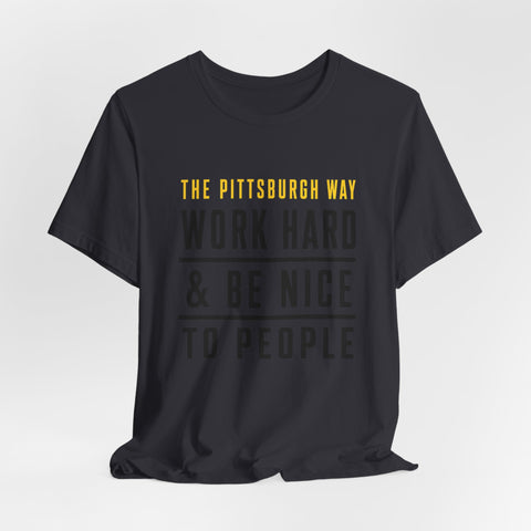 The Pittsburgh Way - Unisex Jersey Short Sleeve Tee