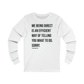 Me Being Direct - Tomlin Quote - Long Sleeve Tee Long-sleeve Printify XS White 