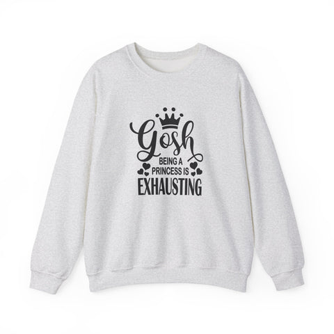 Being a Princess is Exhausting (Pittsburgh Sarcasm Series) - Gildan Heavy Blend™ Crewneck Sweatshirt