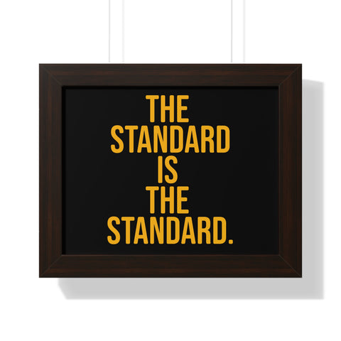 The Standard is the Standard Tomlin Quote Framed Horizontal Poster Poster Printify 14″ x 11″ Walnut